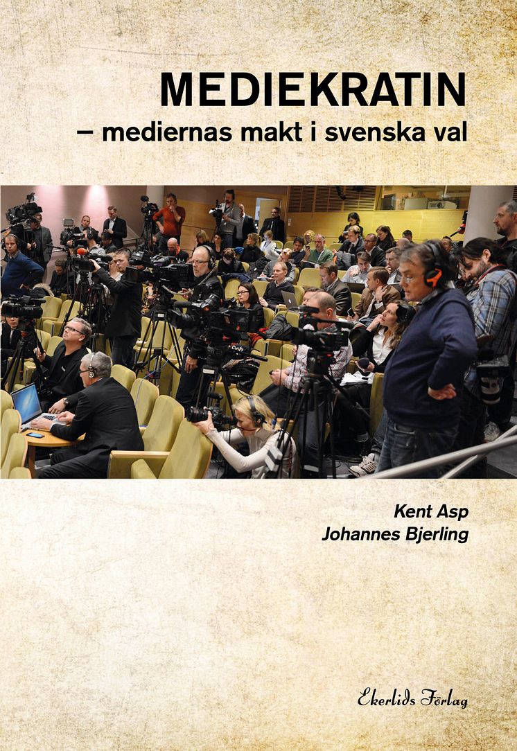 Omslag till boken Mediekratin - mediernas makt i svenska val