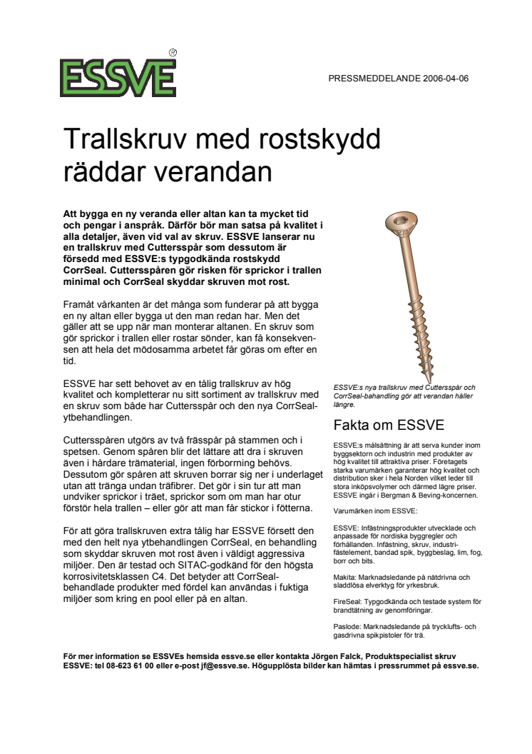Trallskruv med rostskydd räddar verandan