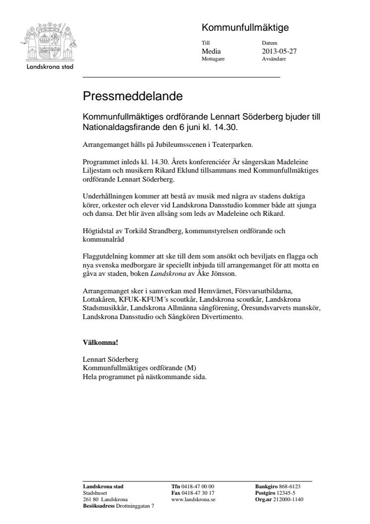 Kommunfullmäktiges ordförande Lennart Söderberg bjuder till Nationaldagsfirande den 6 juni kl. 14.30. 