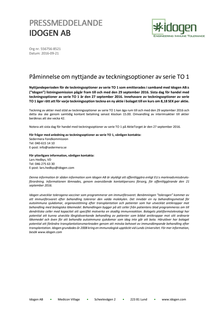 Påminnelse om nyttjande av teckningsoptioner av serie TO 1