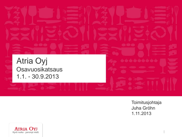  Atria Oyj_Q3_2013_esitys.pdf 