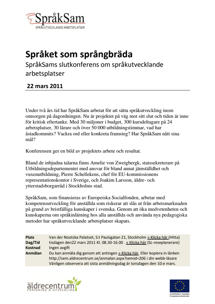 Konferensprogram till  "Språket som språngbräda - Konferens om språk och kompetensutveckling"