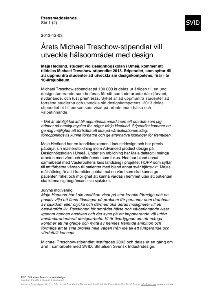 Årets Michael Treschow-stipendiat vill utveckla hälsoområdet med design