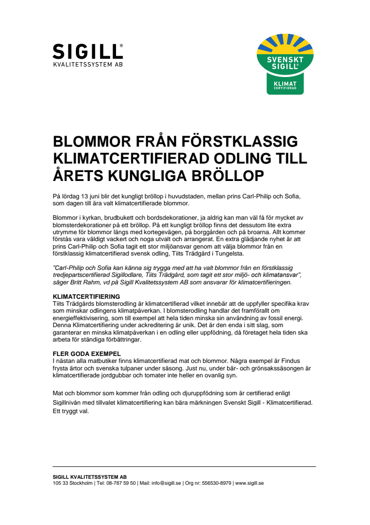 Blommor från förstklassig klimatcertifierad svensk odling till årets kungliga bröllop! 
