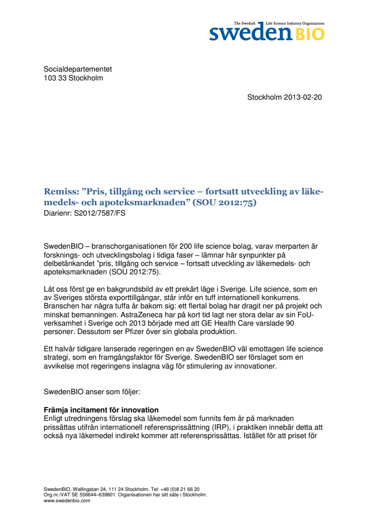 SwedenBIO svar till SOU 2012:75: En avvikelse mot regeringens inslagna väg för stimulering av innovationer