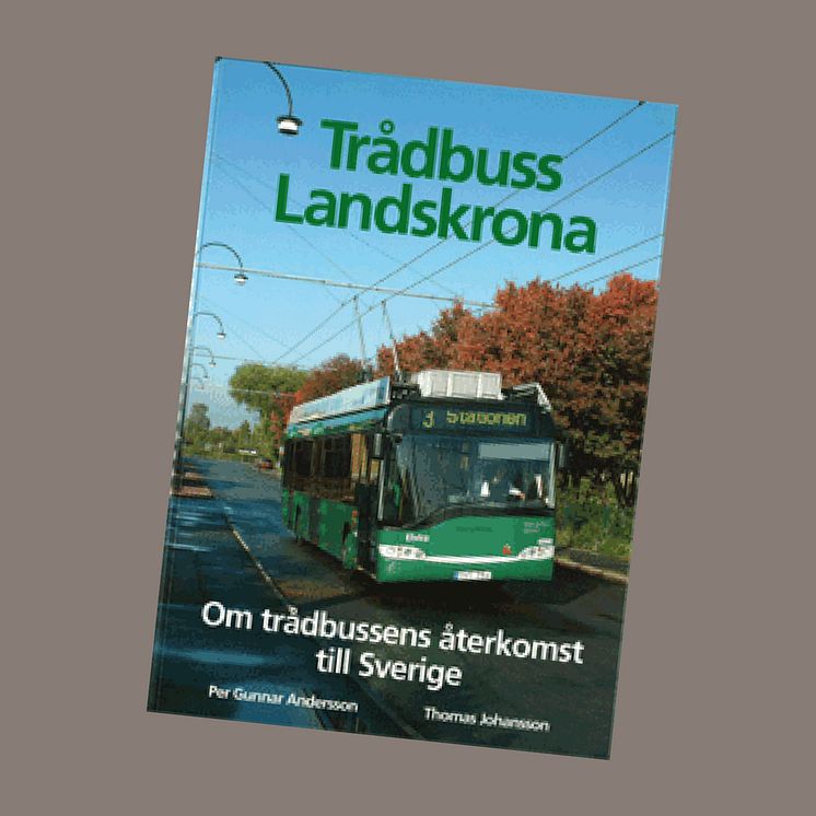 Trådbuss Landskrona - om trådbussens återkomst till Sverige