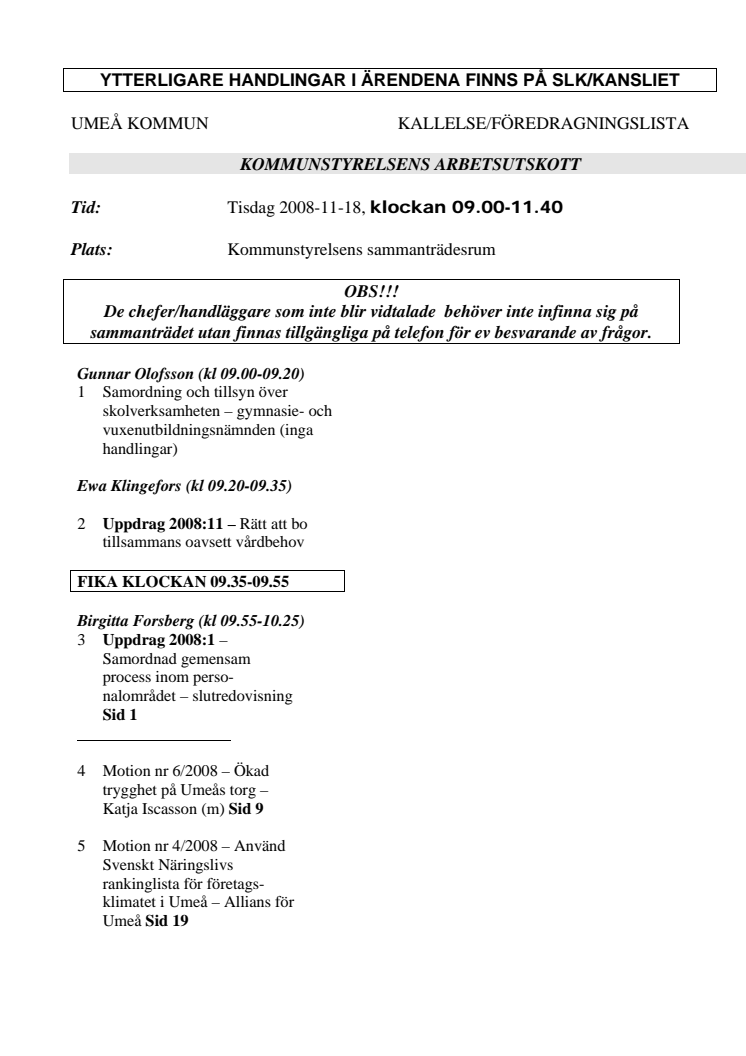 KALLELSE/FÖREDRAGNINGSLISTA KOMMUNSTYRELSENS ARBETSUTSKOTT