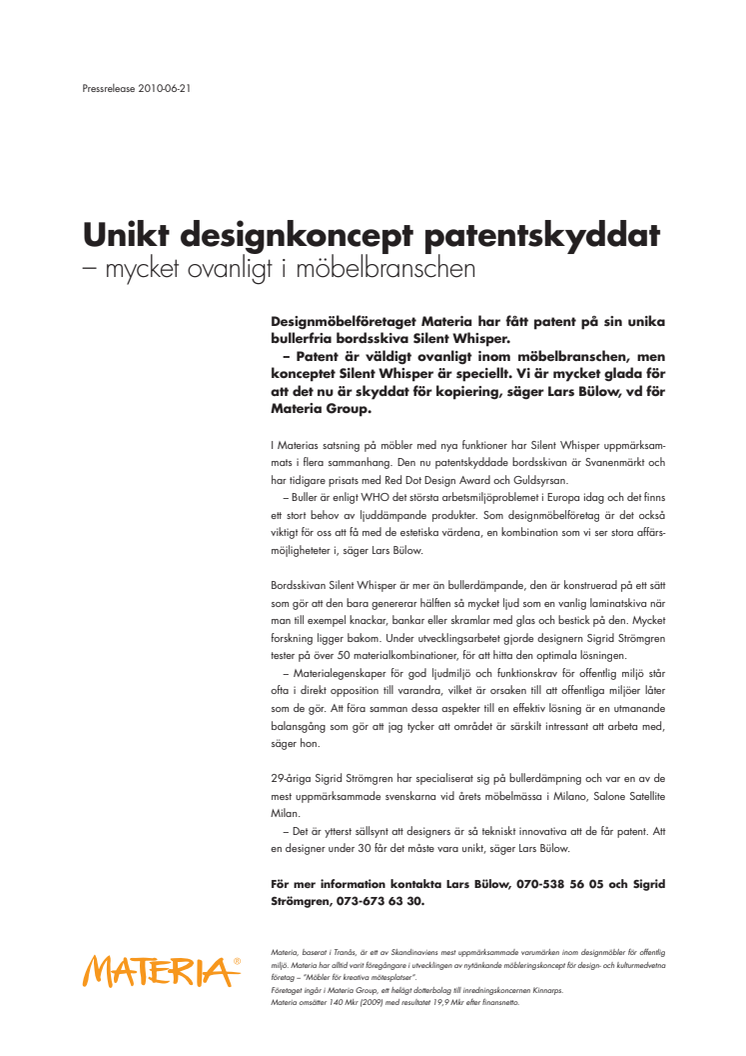 Unikt designkoncept patentskyddat – mycket ovanligt i möbelbranschen