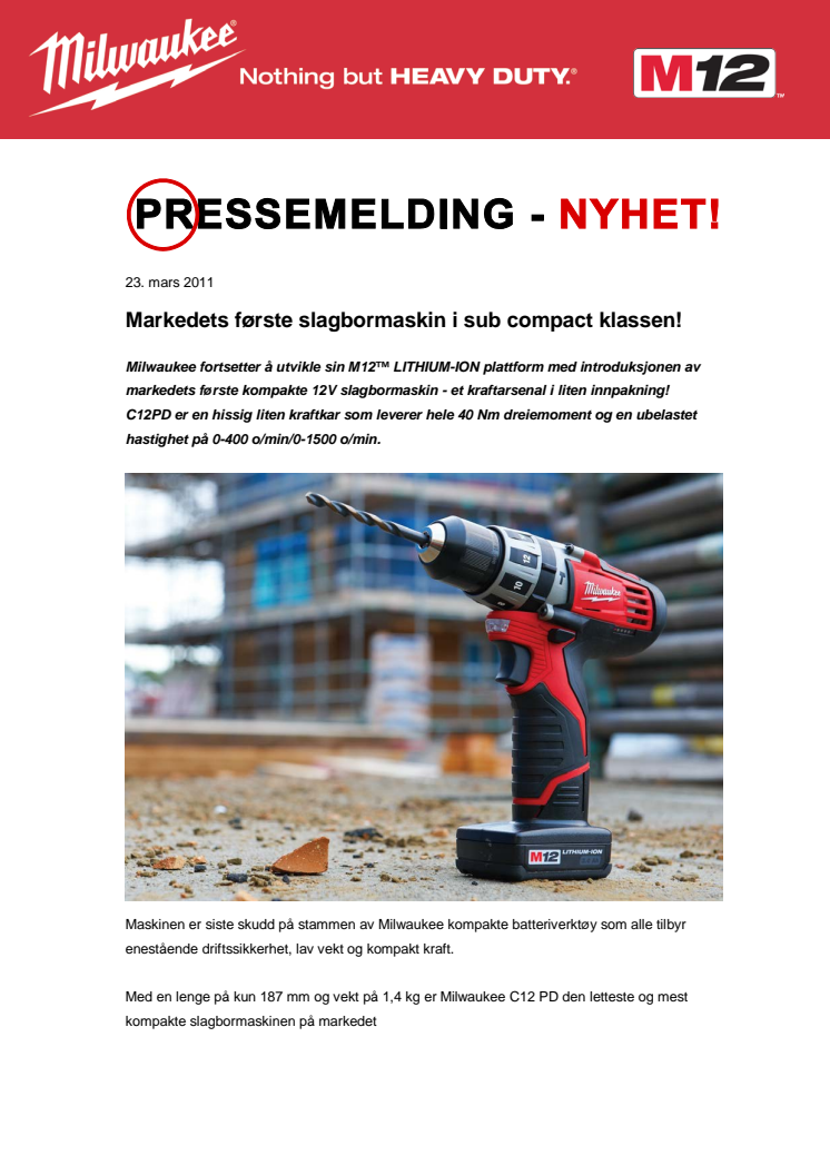 Markedets første slagbormaskin i sub compact klassen!