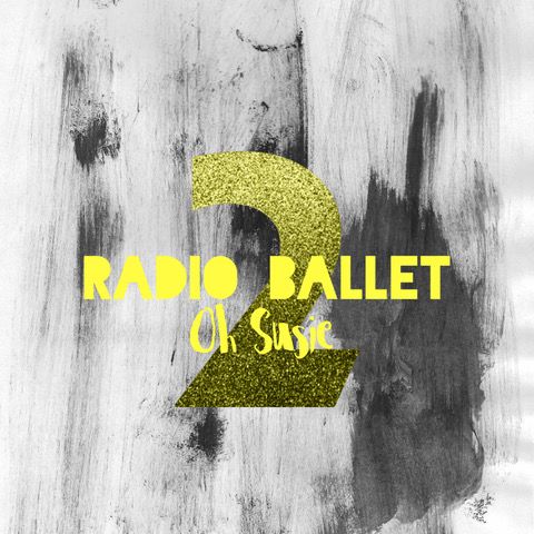 Radio Ballet "Oh Susie"