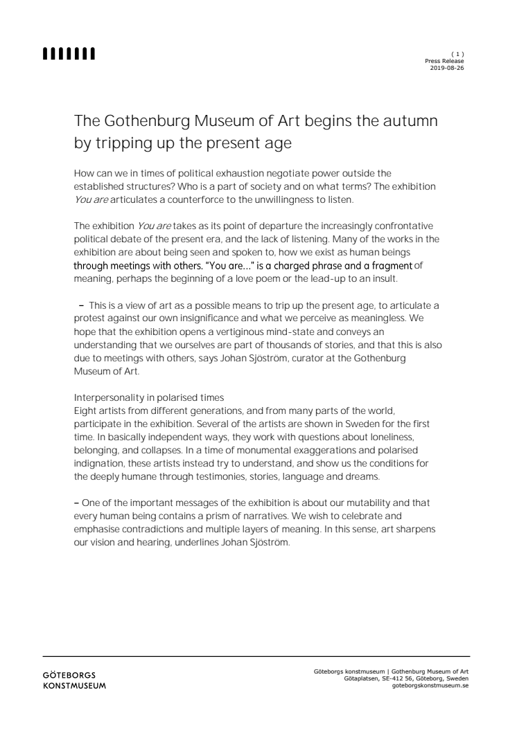 The Gothenburg Museum of Art begins the autumn by tripping up the present age
