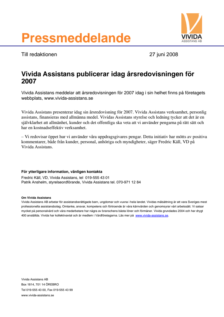 Vivida Assistans publicerar idag årsredovisningen för 2007