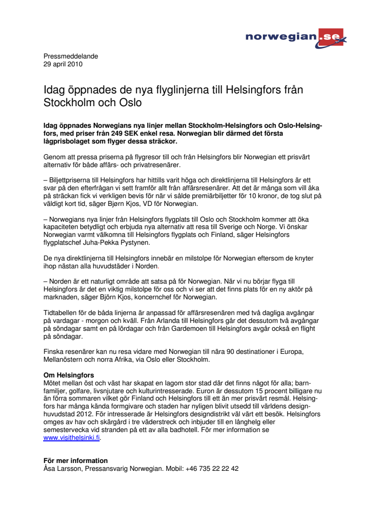 Idag öppnades de nya flyglinjerna till Helsingfors från Stockholm och Oslo