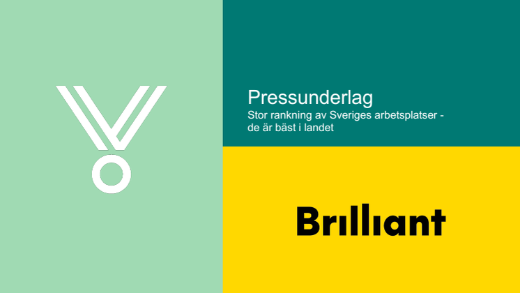 Pressunderlag Brilliant Future_Stor rankning av Sveriges arbetsplatser - de är bäst i landet.pdf