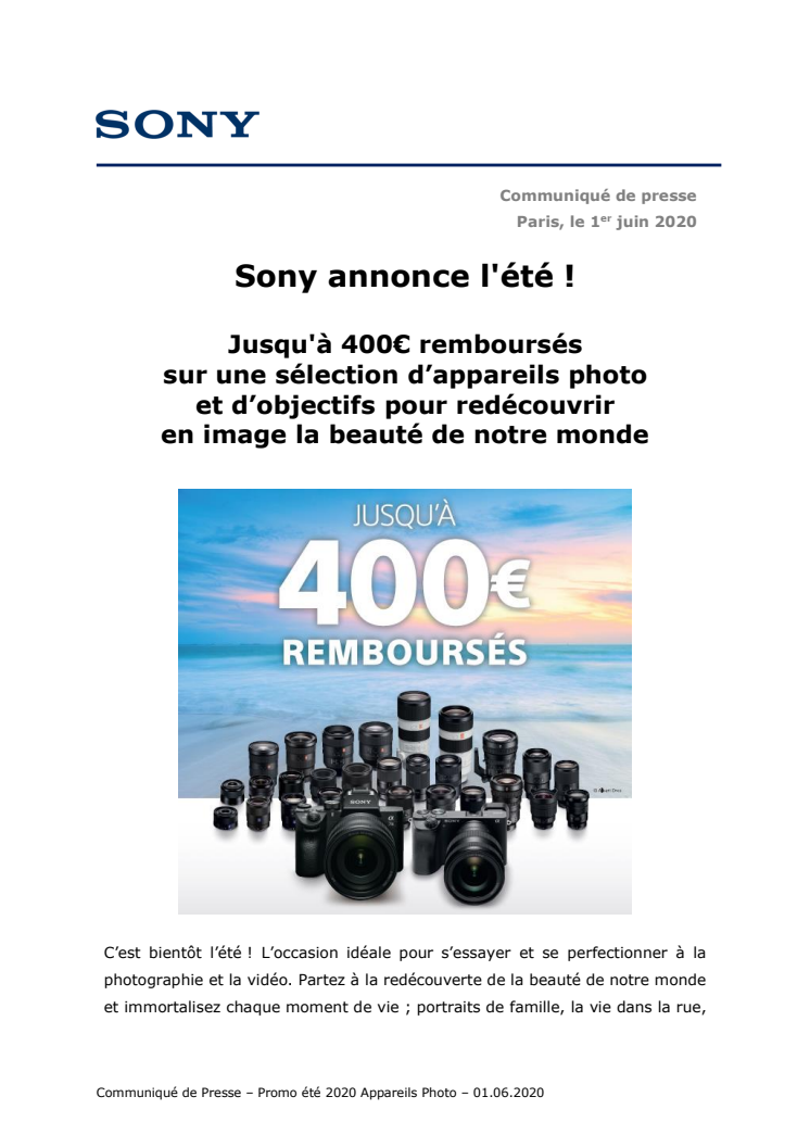 Sony annonce l'été !  Jusqu'à 400€ remboursés sur une sélection d’appareils photo  et d’objectifs pour redécouvrir  en image la beauté de notre monde 