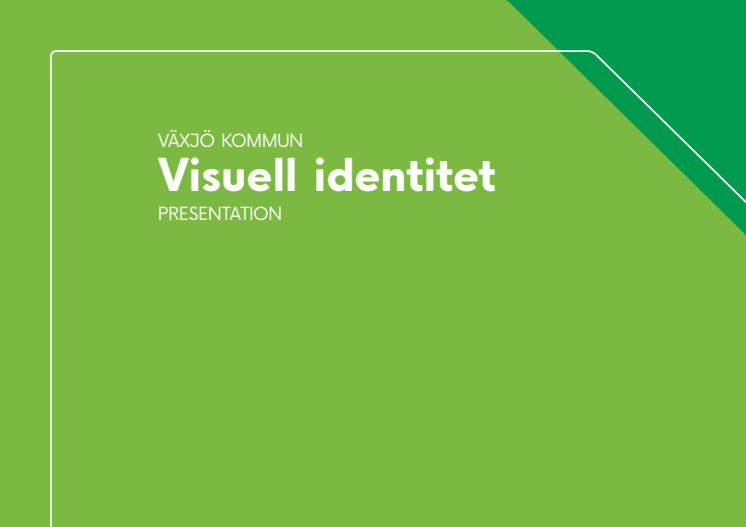 Växjö kommun presentation visuell identitet. 
