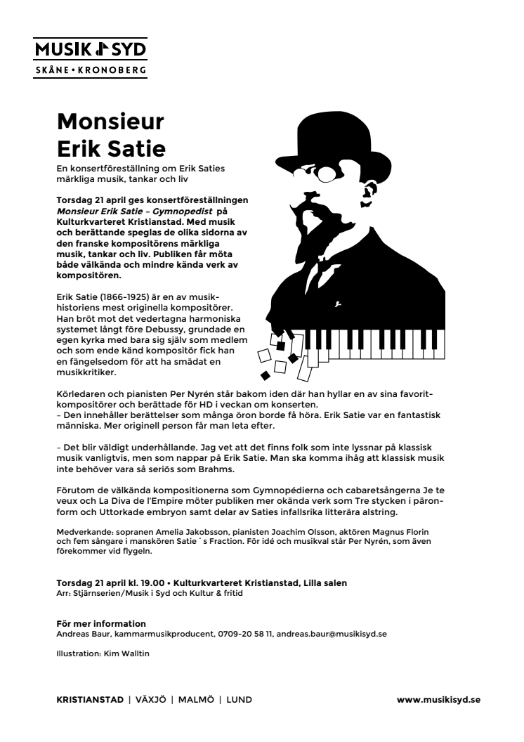 Monsieur  Erik Satie – en konsertföreställning om den franske kompositörens märkliga musik, tankar och liv