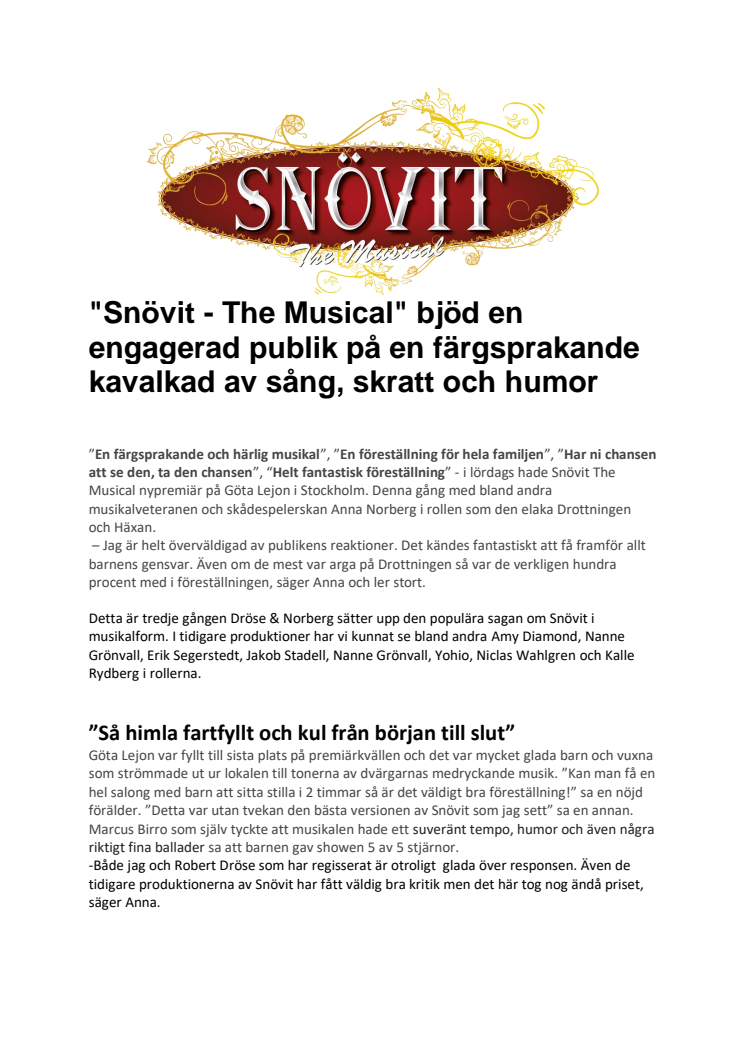 "Snövit - The Musical" bjöd en engagerad publik på en färgsprakande kavalkad av sång, skratt och humor