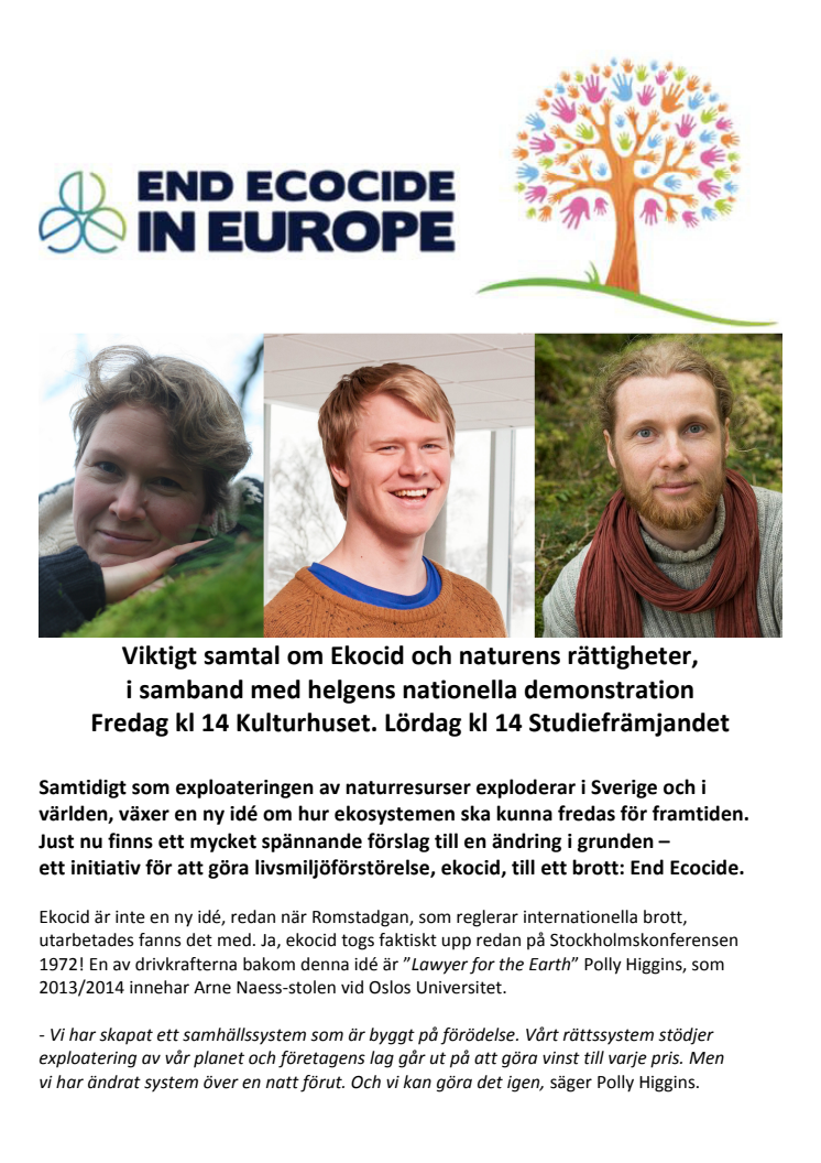 Viktigt samtal om Ekocid och naturens rättigheter, i samband med helgens nationella demonstration. Fredag kl 14 Kulturhuset. Lördag kl 14 Studiefrämjandet