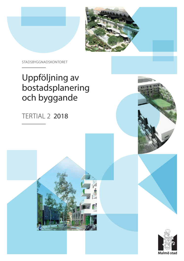 Uppföljning av bostadsplanering och byggande. Tertial 2 2018.