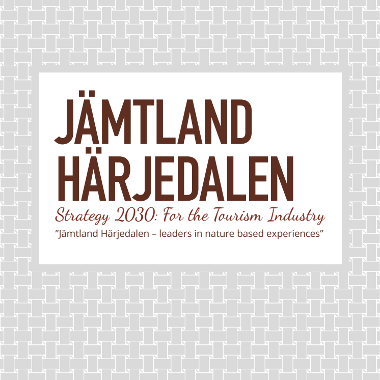 Strategy 2030: For the Tourism Industry in Jämtland Härjedalen