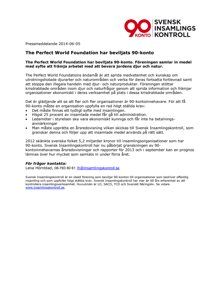 The Perfect World Foundation har beviljats 90-konto