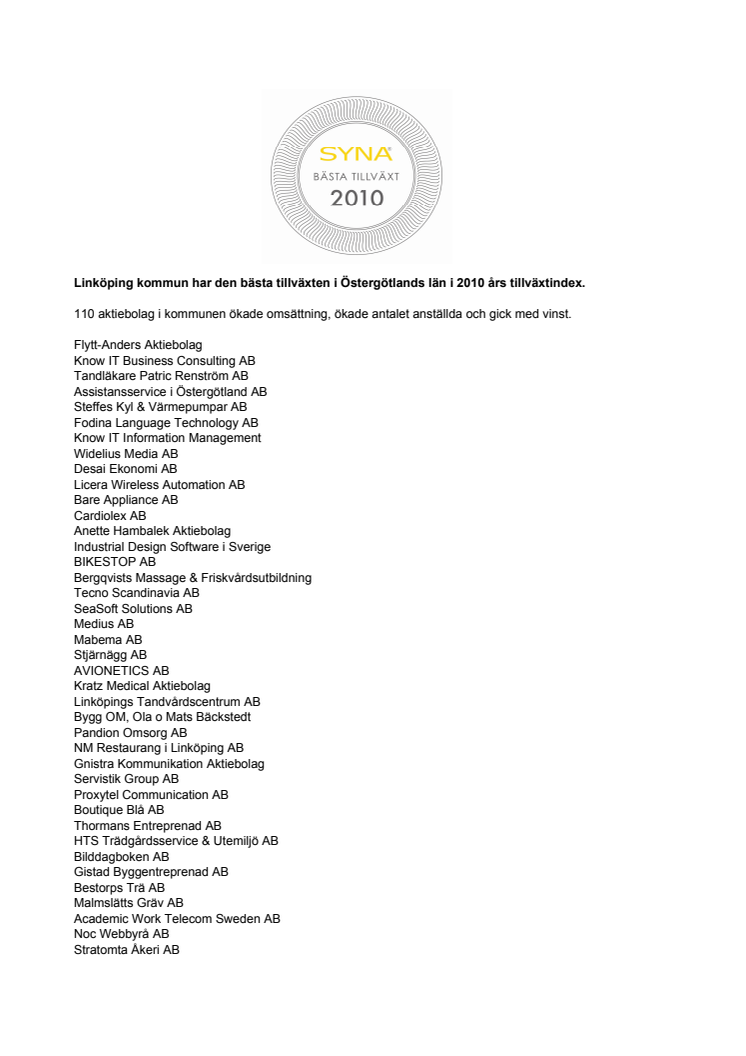 Företagen bakom Bästa Tillväxt 2010 i Linköpings kommun.