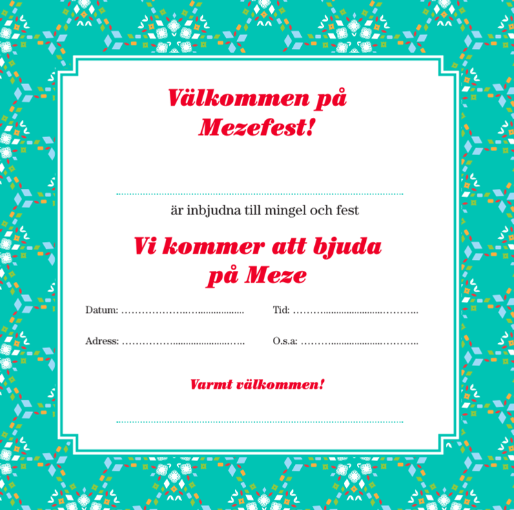 Inbjudan till Mezefest! Ladda ner, printa ut & bjud hem! 