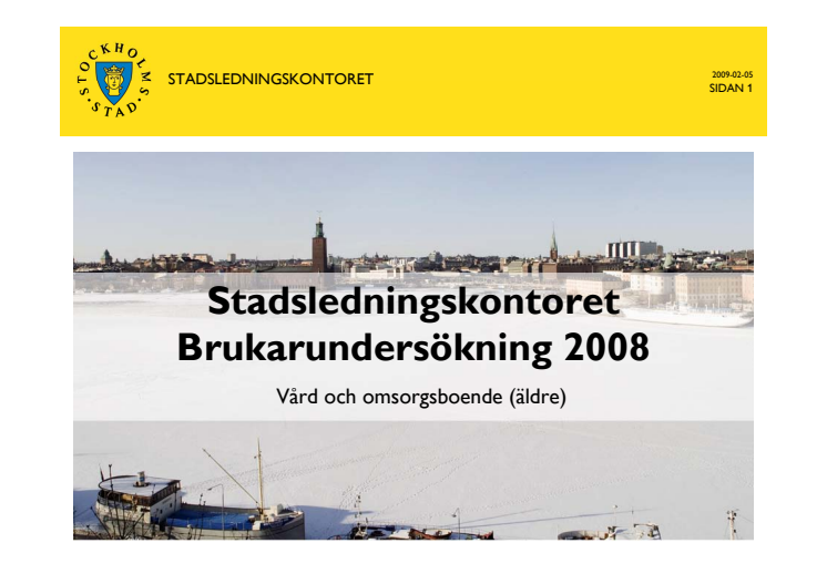 Brukarundersökning 2008 Stockholms stads vård- och omsorgsboenden