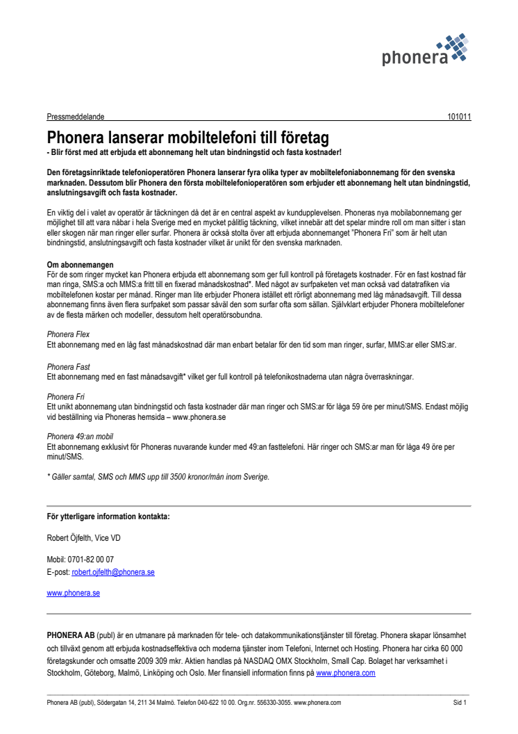 Phonera lanserar mobiltelefoni till företag - Blir först med att erbjuda ett abonnemang helt utan bindningstid och fasta kostnader!   