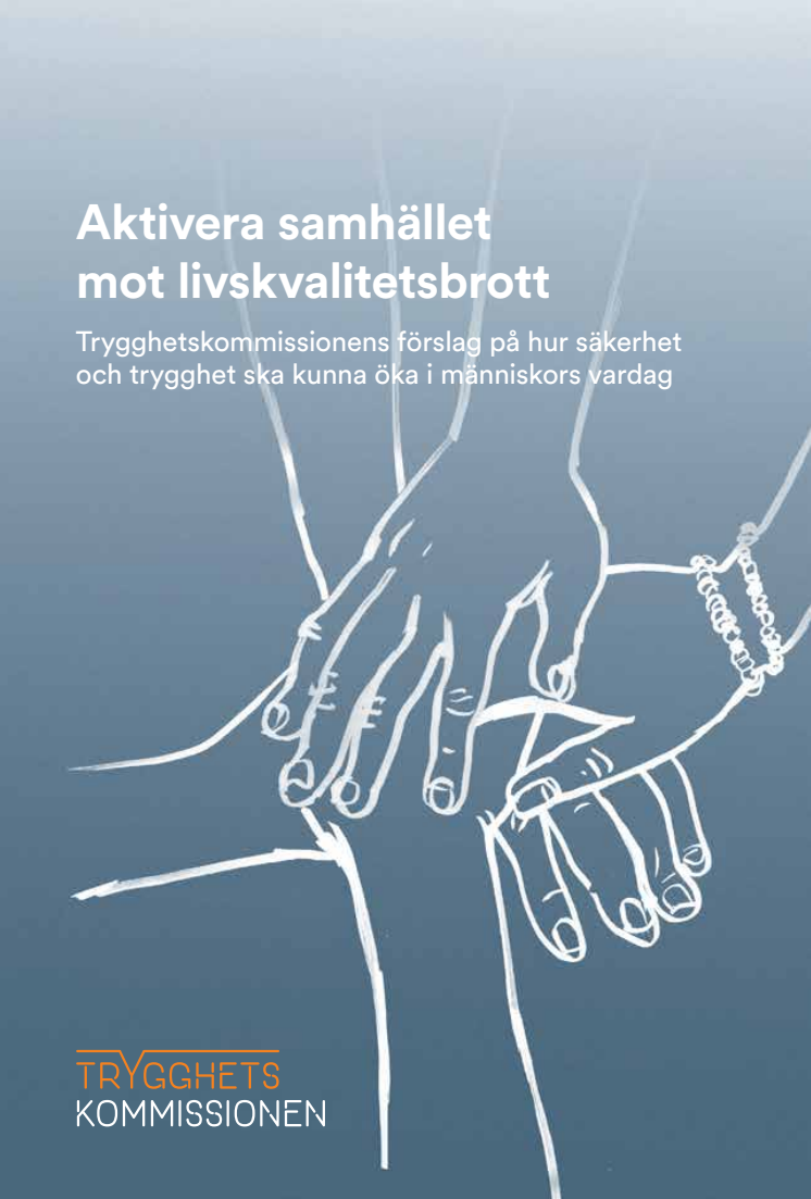 Aktivera samhället mot livskvalitetsbrott - ny rapport från Trygghetskommissionen 