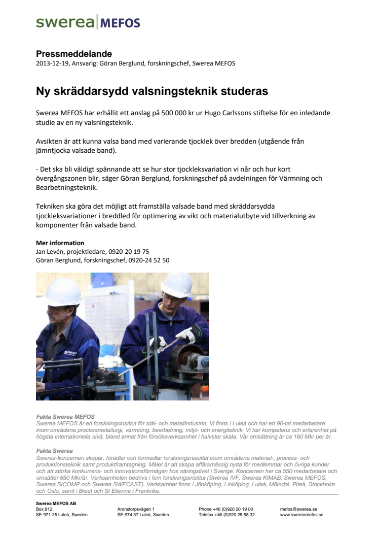 Ny skräddarsydd valsningsteknik studeras