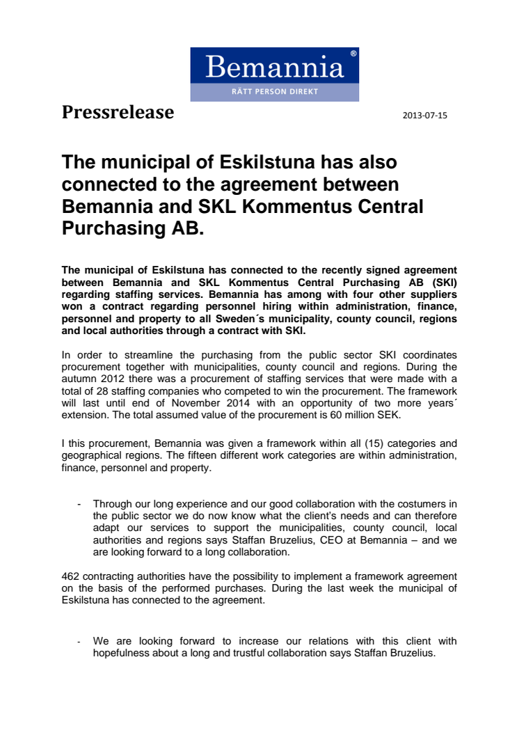 The municipal of Eskilstuna has also connected to the agreement between Bemannia and SKL Kommentus Central Purchasing AB