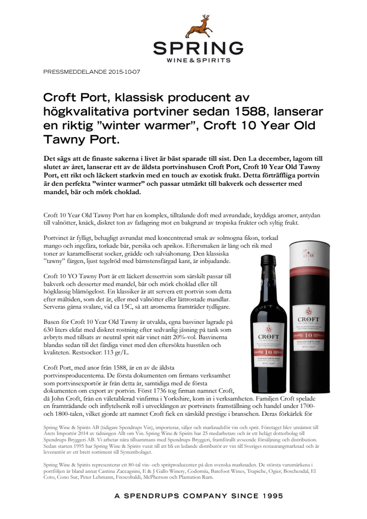 Croft Port, klassisk producent av högkvalitativa portviner sedan 1588, lanserar en riktig ”winter warmer”, Croft 10 Year Old Tawny Port.