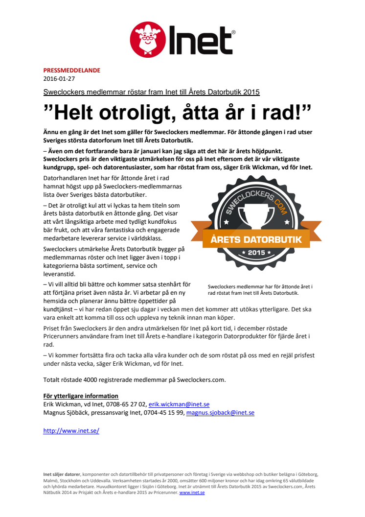 ”Helt otroligt, åtta år i rad!”