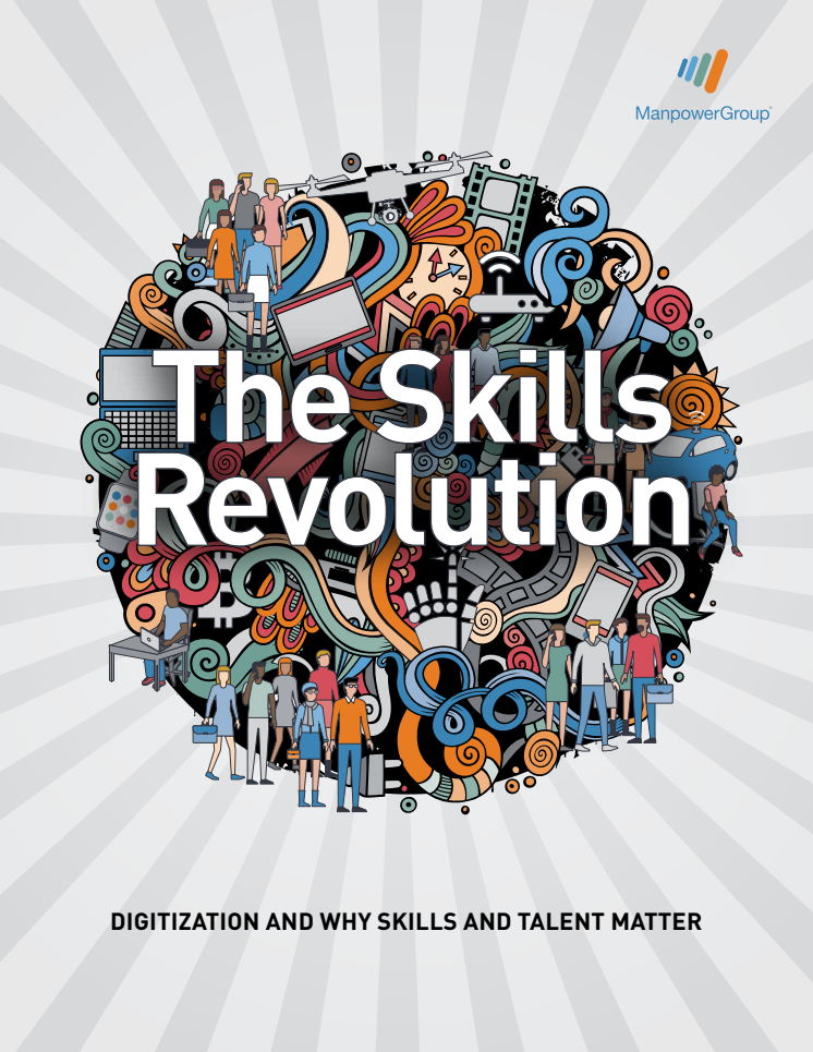 THE SKILLS REVOLUTION: DIGITIZATION AND WHY PEOPLE AND TALENT MATTER