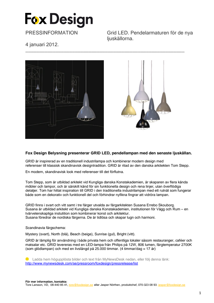 Grid LED. Fox Design presenterar pendelarmaturen för de nya ljuskällorna.