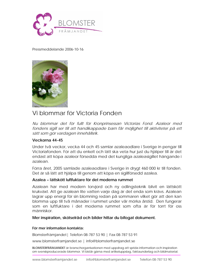 Vi blommar för Victoria Fonden