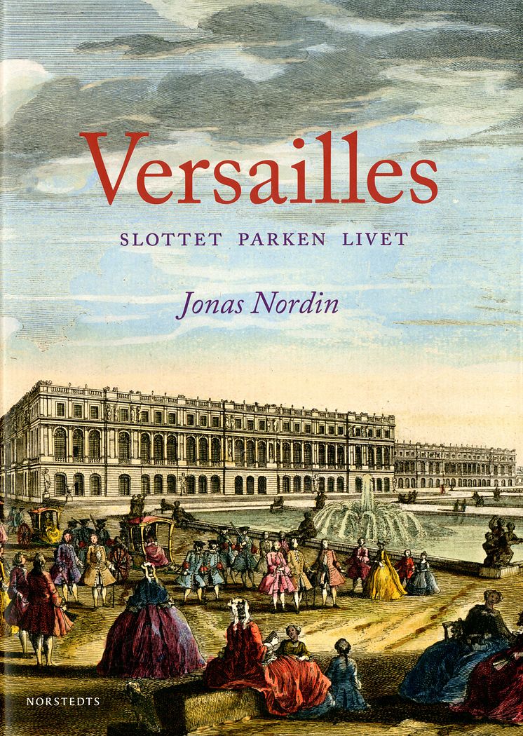 Versailles – slottet, parken, livet 