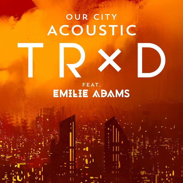 TRXD Our City acoustic 