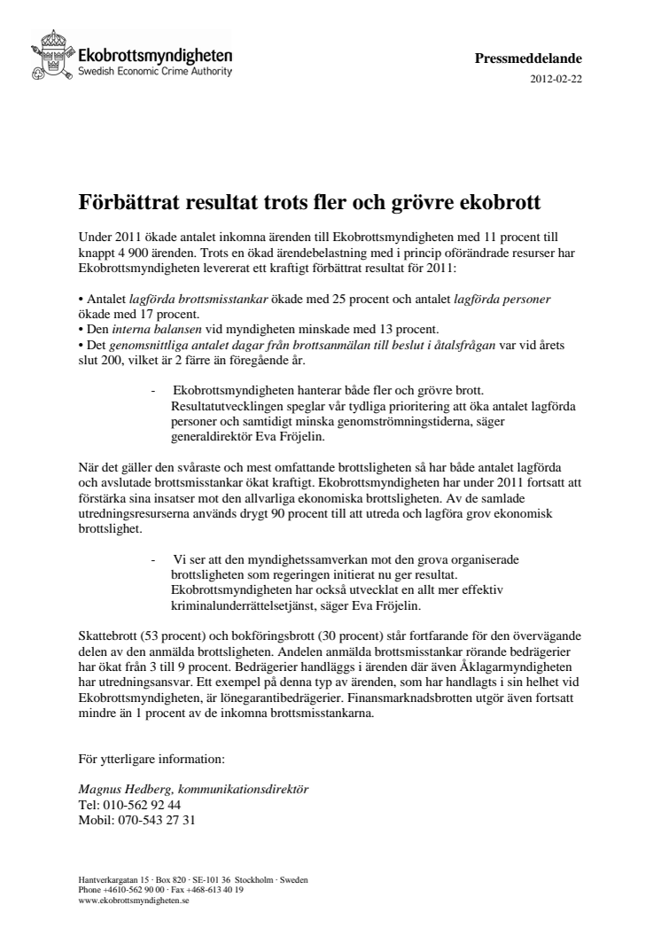 Förbättrat resultat trots fler och grövre ekobrott