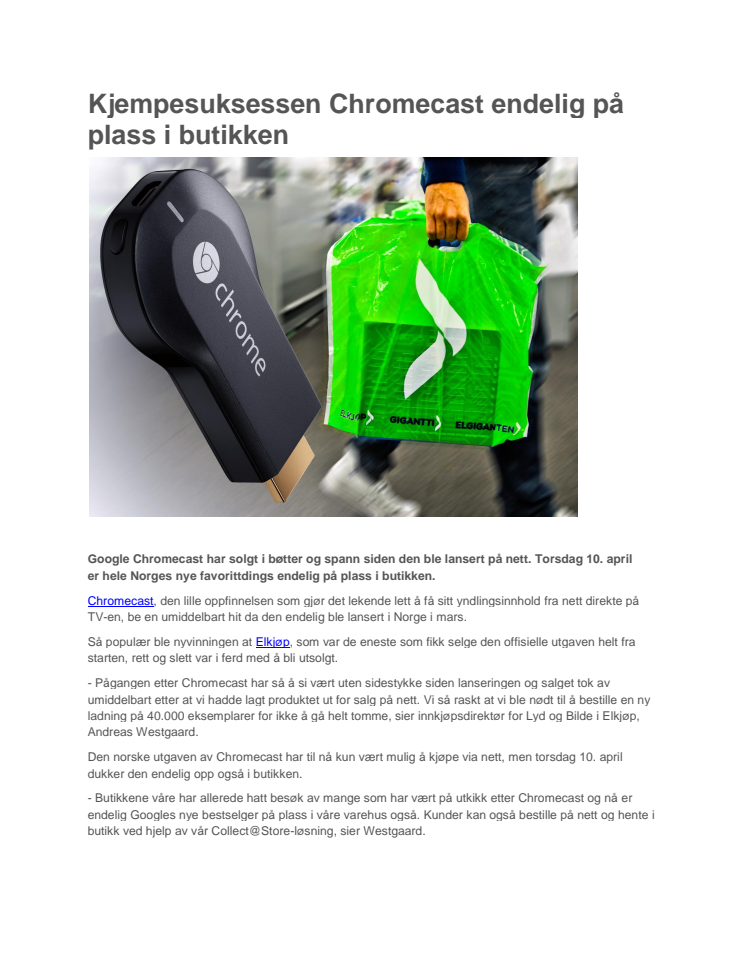 Kjempesuksessen Chromecast endelig på plass i butikken