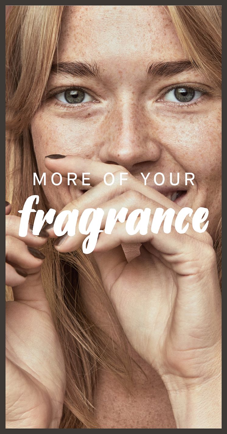 More of your fragrance