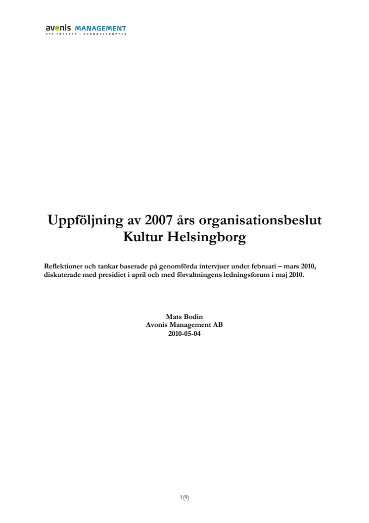Uppföljning av 2007 års organisationsbeslut Kultur Helsingborg