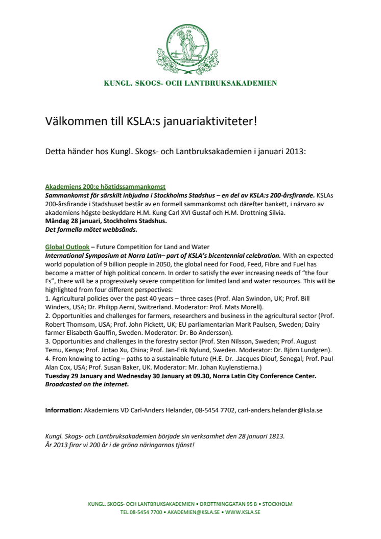 Detta händer hos Kungl. Skogs- och Lantbruksakademien i januari 2013