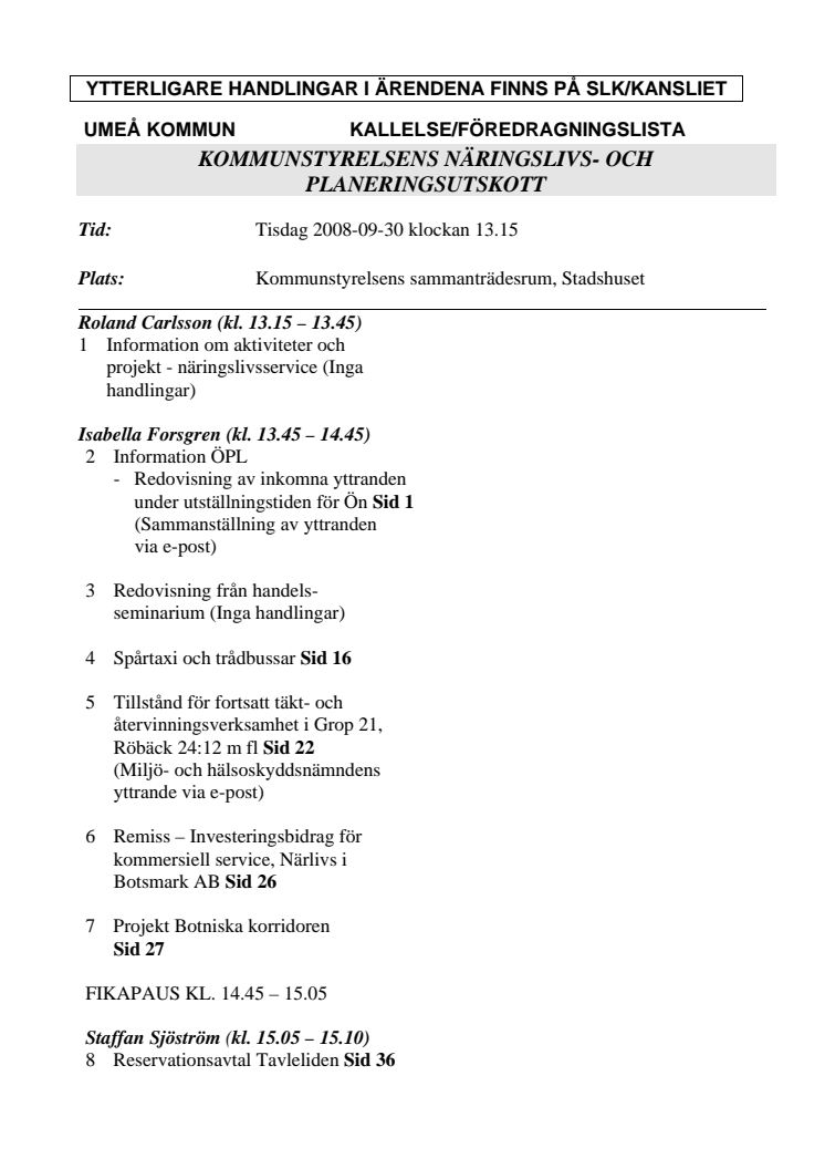 KALLELSE/FÖREDRAGNINGSLISTA KOMMUNSTYRELSENS NÄRINGSLIVS- OCH PLANERINGSUTSKOTT