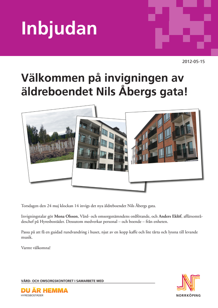 Nu invigs äldreboendet Nils Åbergs gata