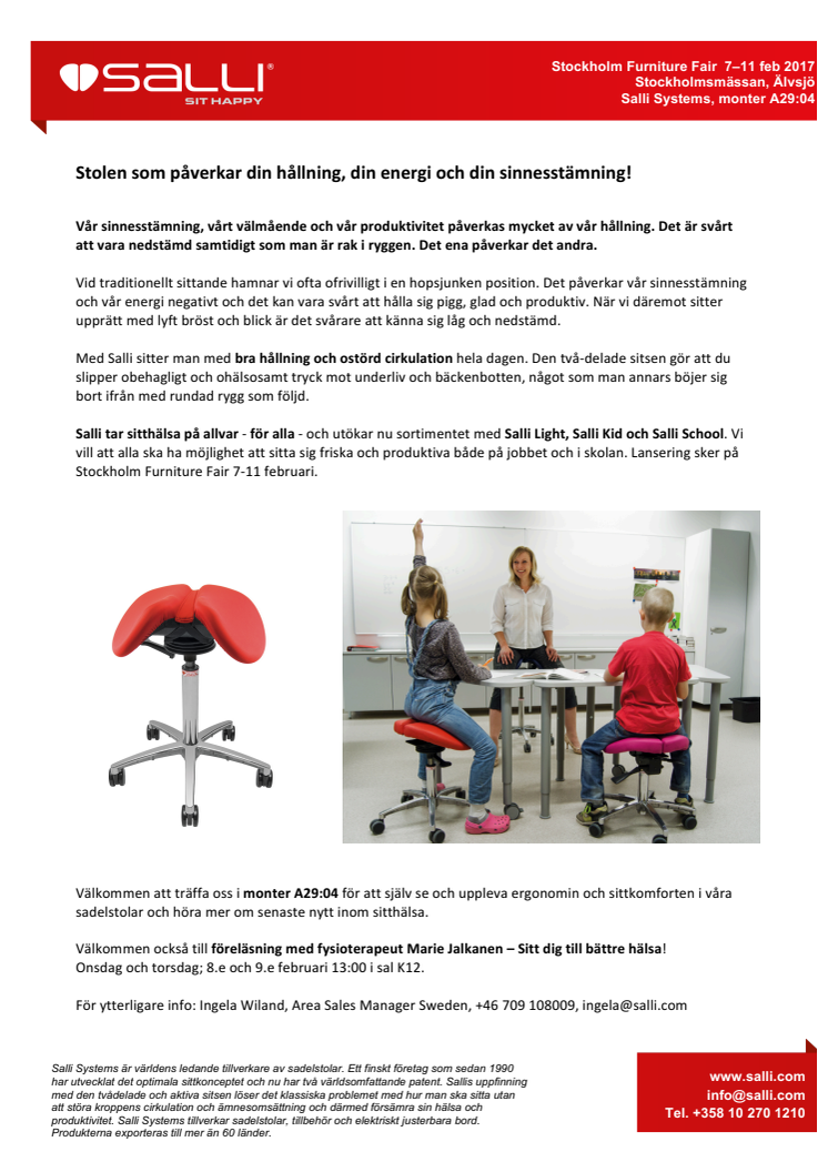 Stolen som påverkar din hållning, din energi och din sinnesstämning!