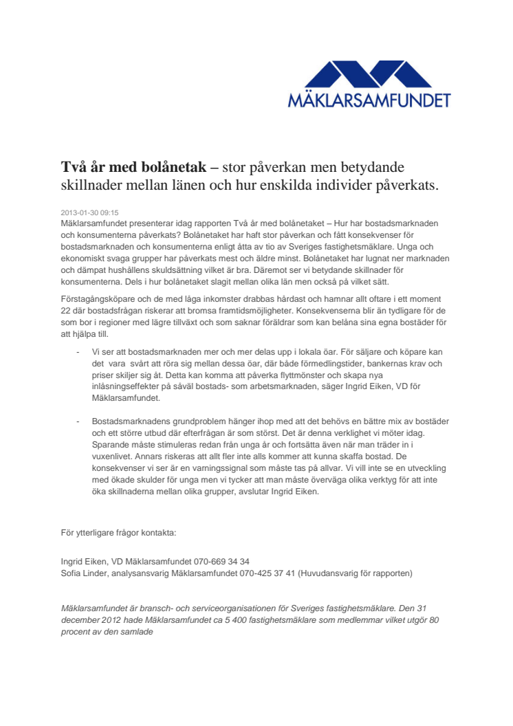 Två år med bolånetak – stor påverkan men betydande skillnader mellan länen och hur enskilda individer påverkats.