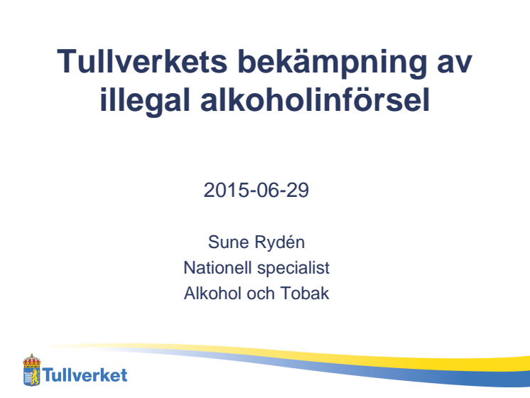 Tullverkets presentation Almedalen 2015
